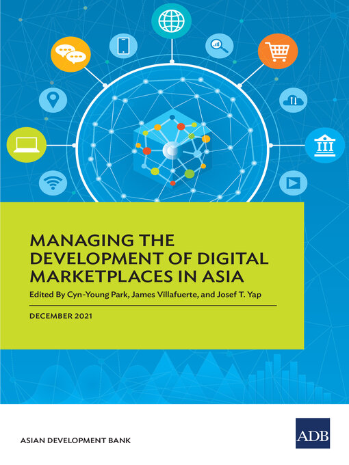 Title details for Managing the Development of Digital Marketplaces in Asia by Asian Development Bank - Available